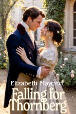 Falling for Thornberg Regency Romance