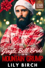 Jingle Bell Bride for the Mountain Grump: a Grumpy Sunshine Christmas Romance Santa