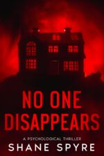 No One Disappears: a Psychological Thriller