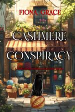 Cashmere Conspiracy Hazel Stitchworth Cozy Mystery—book