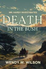 Death in the Bush: an Amateur Sleuth Historical Mystery Set in the Wild New Zealand Bush Hardy