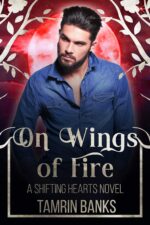 On Wings of Fire: Shifting Hearts