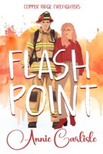 Flashpoint: a Firefighter Romantic Comedy Prequel