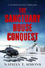 The Sanctuary House Conquest: a Supernatural Thriller of Political Intrigue, Mystery & Suspense Fiction With a Twist Book