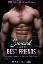 Snowed in With My Best Friends: an Mmm Straight to Gay First Time Story Curious