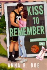 Kiss to Remember: a Forbidden College Sports Romance University Book