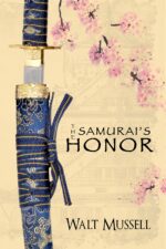 The Samurai's Honor: the Heart of the Samurai Book 0
