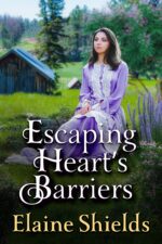 Escaping Heart’s Barriers: a Historical Western Romance Novel Hearts of The