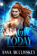 Magic Today: a Fast-paced Action-packed Urban Fantasy Novel Holiday Urban Fantasy Book