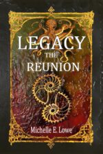 Legacy: the Reunion-a Steampunk/fantasy Novel. Book Two