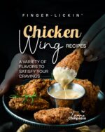 Finger-lickin' Chicken Wing Recipes: a Variety of Flavors to Satisfy Your Cravings