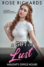 A Gift of Lust: a Forbidden Professor/student First-time Age Gap Story Office Hours Book