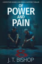 Of Power and Pain: a Murder Mystery Suspense Thriller Daniels and Remalla Book