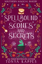 Spellbound, Scones, and Secrets Magical Bakery Book