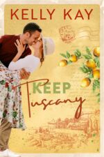 Keep Tuscany Brothers: a Second Chance Series Book