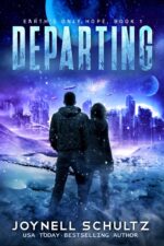 Departing: a Slow-burn Sci Fi Romance at the End of the World Only Hope Book