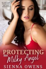 Protecting His Milky Angel: an Age Gap Instalove Abf/anr Romance Romance