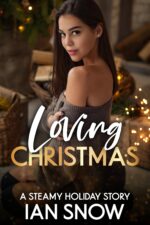Loving Christmas: a Steamy Holiday Story Street Book