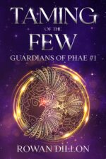 Taming of the Few: an Irish Contemporary Fantasy Novel of the Phae Book
