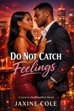 Do Not Catch Feelings: an Urban Paranormal Rom-com in the Bloodline: a Urban Paranormal Romance Series Book