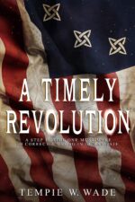 A Timely Revolution: Timely Revolution Book Series Book One