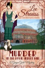 Murder at the Royal Albert Hall: a 1920s Cozy Historical Mystery Ginger Gold Mystery Book