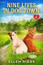 Nine Lives in Dog Town Town Cozy Romance Mysteries Book