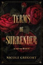 Terms of Surrender: a Dark, Intense Contemporary Romance Terms Series Book