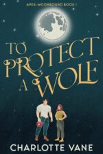 To Protect a Wolf Moonbound Book