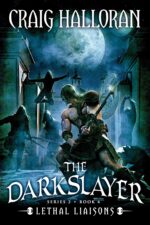 The Darkslayer: Lethal Liaisons 10 of 2, Book Savage Sword and Sorcery Adventure Series and Bone Series