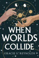 When Worlds Collide: the Celestial Code Series Book 1