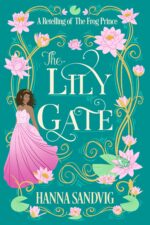 The Lily Gate: a Cozy Fantasy Romance Retelling of the Frog Prince Tale