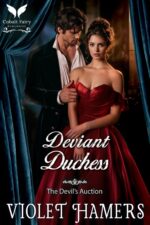 Deviant Duchess: a Historical Regency Romance Novel Devil's Auction Book