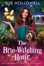The Brie-witching Hour Waffle Wagon Mysteries Book