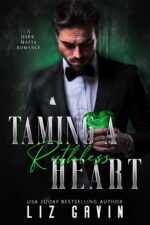 Taming a Ruthless Heart: a Dark Mafia Second Chance Romance Hearts of Stone Book