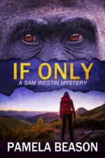 If Only: a Wilderness Suspense Novel Sam Westin Mystery Book
