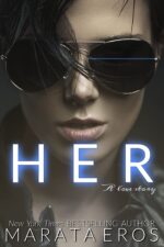 Her : a Love Story: 💎special Edition • 🏆top-10 Lesbian Romance • Top-20 Bisexual Romance • Top-100 Lgbtq+ Bestseller – Dark Wlw Romantic Thriller • Love After Loss • Forbidden Connection