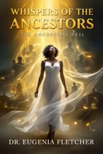 Whispers of the Ancestors : the Ancestral Veil