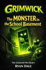 The Grimwick Files 1: the Monster in the School Basement Grimwick