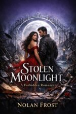 Stolen Moonlight: a Forbidden Romance &