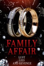 Family Affair: Lust, Lies, & Revenge