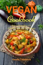 Vegan Cookbook: Delicious Vegan Gluten-free Breakfast, Lunch and Dinner Recipes You Can Make in Minutes!: Healthy Vegan Cooking and Living on a Budget Diet