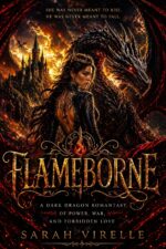 Flameborne: a Dark Dragon Romantasy of Power, War, and Forbidden Love