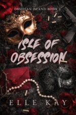 Isle of Obsession: a Dark Billionaire Forbidden Auction Romance Island Book