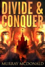 Divide & Conquer: a Non-stop Action Packed Thriller