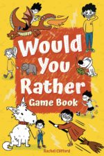 Would You Rather Game Book: Illustrated Edition for Kids Ages 6-12