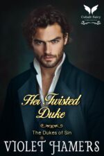 Her Twisted Duke: a Historical Regency Romance Novel Dukes of Sin Book