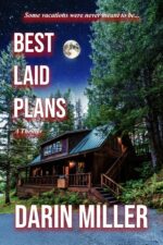 Best Laid Plans: a Thriller
