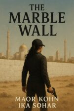 The Marble Wall: a Thriller Lavie Book