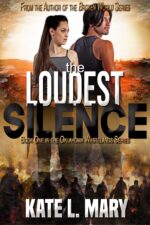 The Loudest Silence: a Post-apocalyptic Zombie Novel Wastelands Book